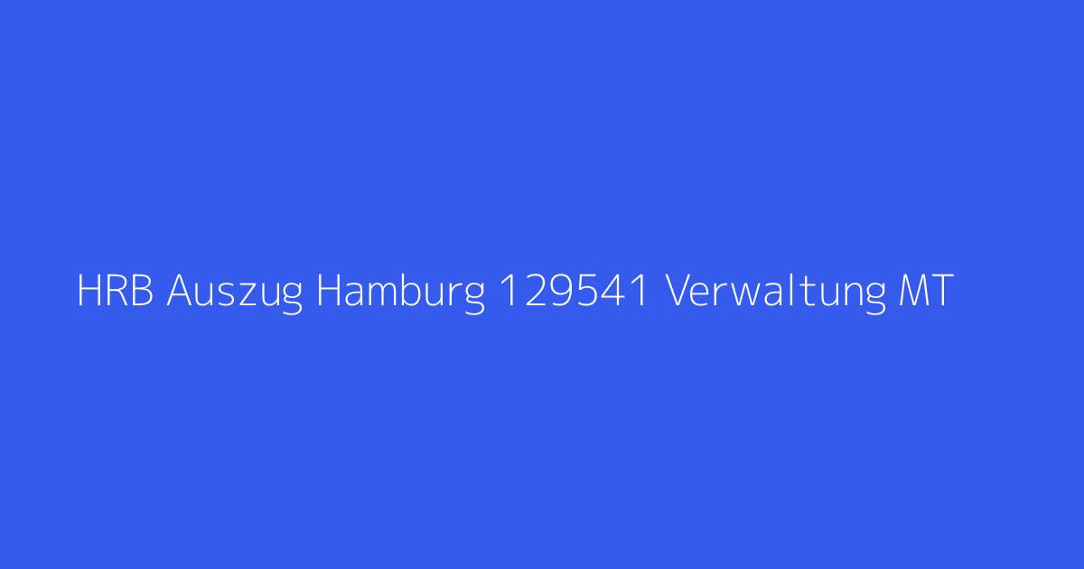HRB Auszug Hamburg 129541 Verwaltung MT
